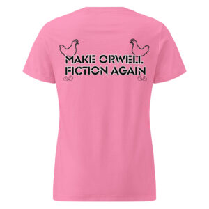Make Orwell Fiction Again Women's T-shirt